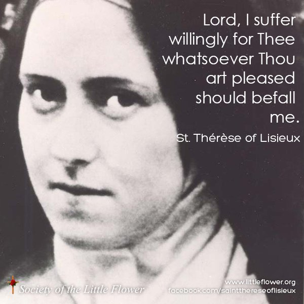 Lord I Suffer Willingly - St. Therese of Lisieux