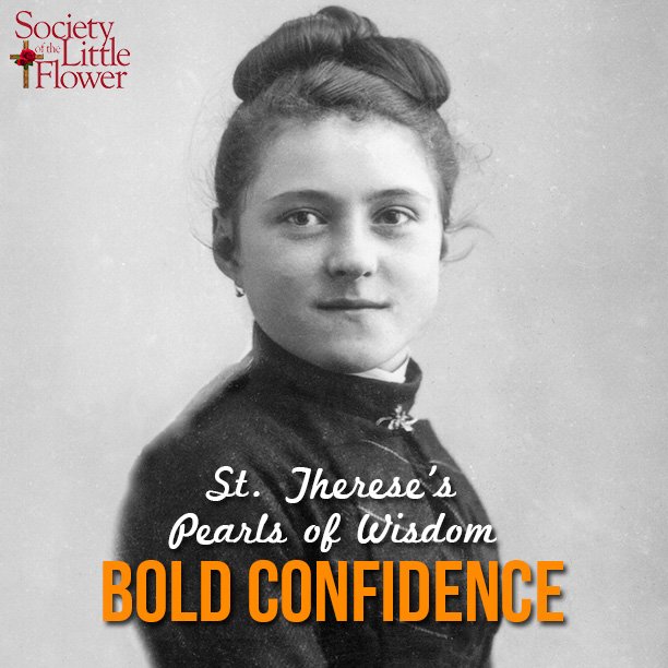 St. Therese’s Wisdom: Bold Confidence