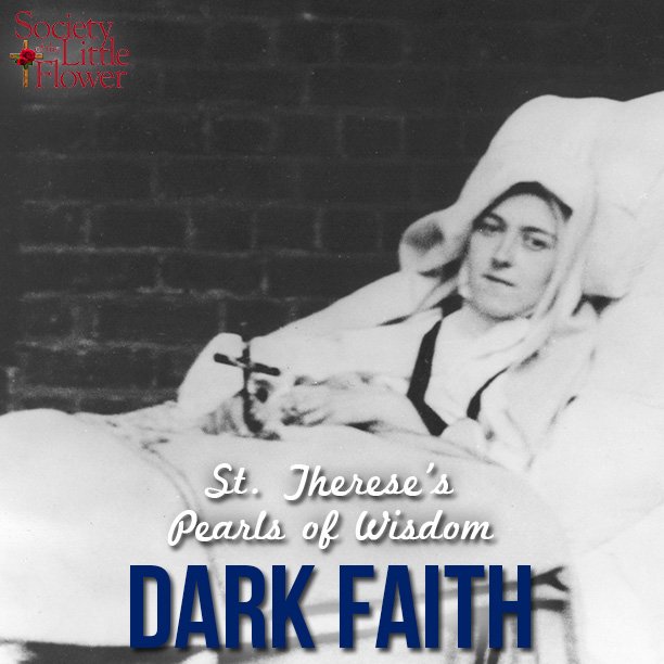 St. Therese’s Wisdom: Dark Faith