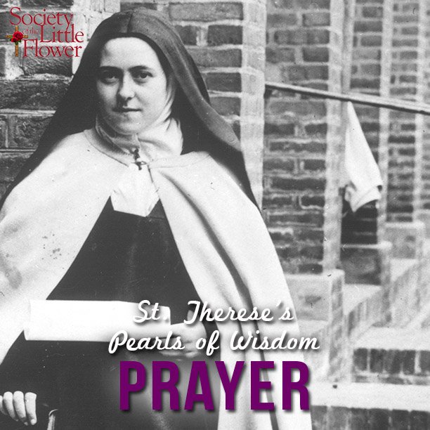 St. Therese’s Wisdom: Prayer