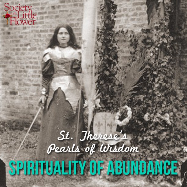 St. Therese’s Wisdom: Spirituality of Abundance